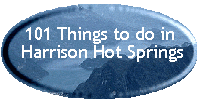 101 things to do in Harrison Hot Springs